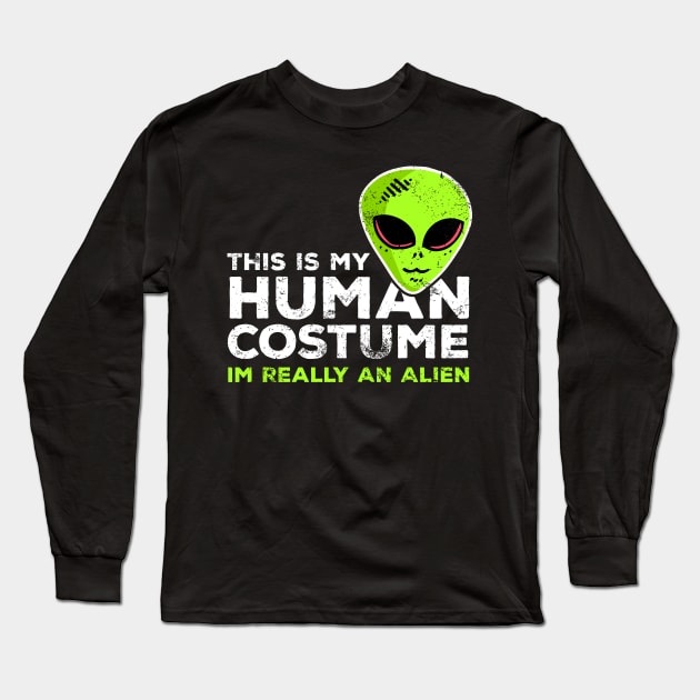 This is my Human Costume  | Trick or treat | Halloween gift | Spooky season gifts | Halloween Decor gifts | Funny Halloween Trick or treat | Alien Lovers Halloween | Halloween monsters | Spooky season Long Sleeve T-Shirt by johnii1422